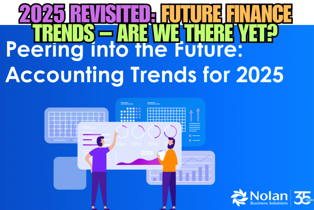 2025 Revisited: Future Finance Trends – Are We There Yet?